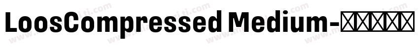 LoosCompressed Medium字体转换